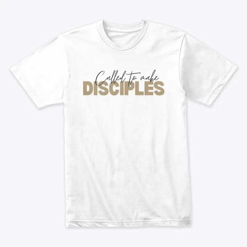 CALLED TO MAKE DISCIPLES