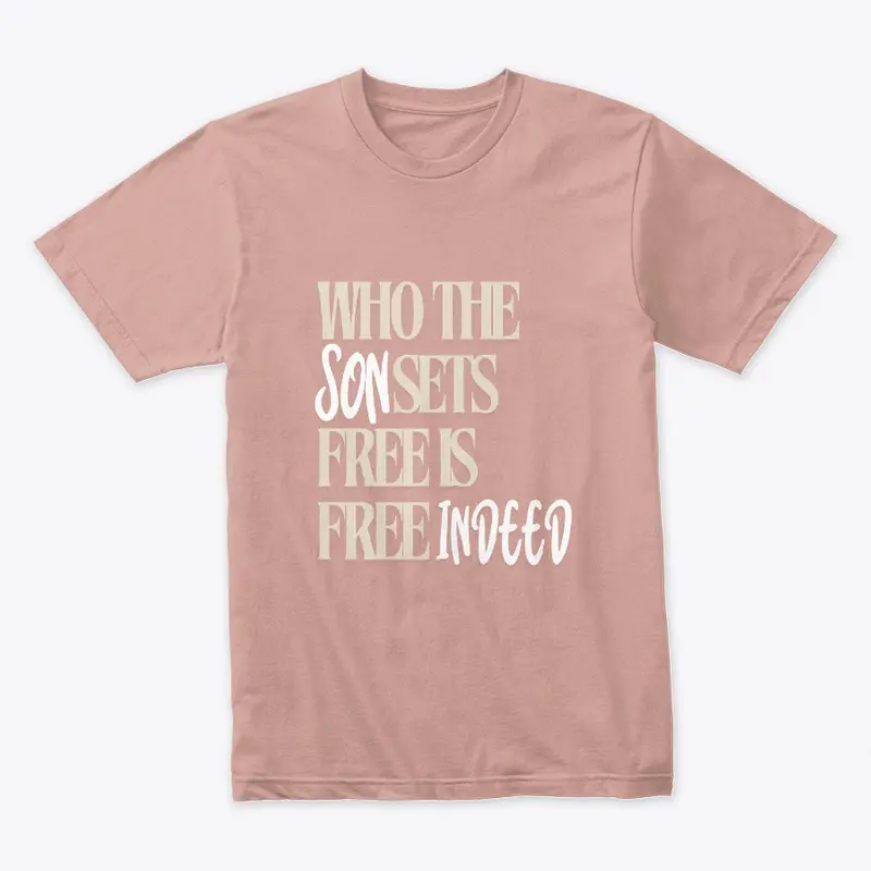 WHO THE SON SETS FREE