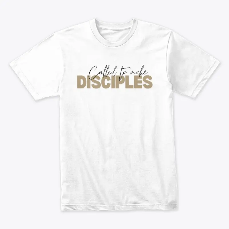 CALLED TO MAKE DISCIPLES